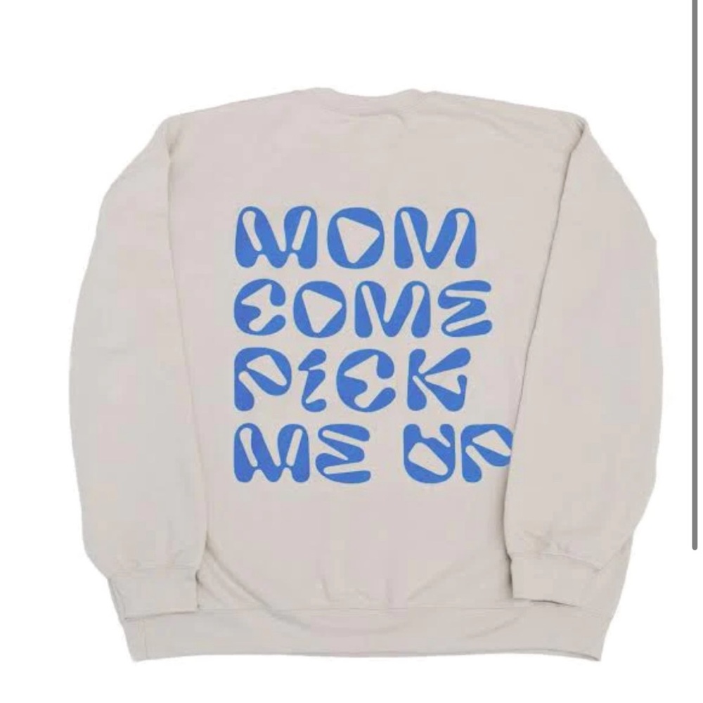 NWT Sz L “mom come pick me up “ sand colored crew neck sweatshirt MINT COND.